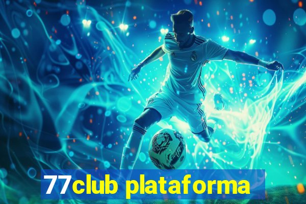 77club plataforma